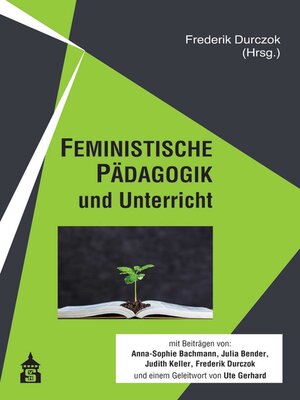 cover image of FEMINISTISCHE PÄDAGOGIK und Unterricht